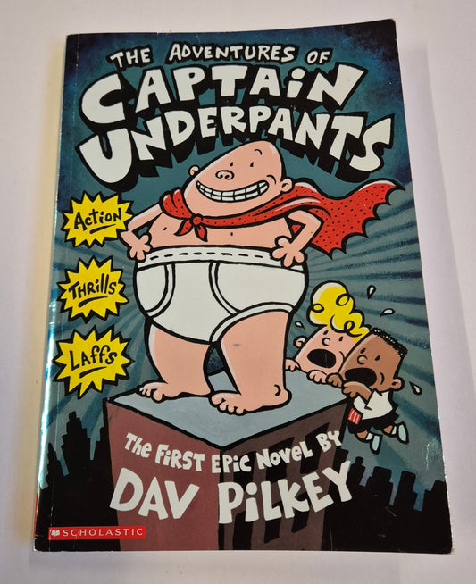 The Adventures of Captain Underpants (Captain Underpants #1) by Dav Pilkey