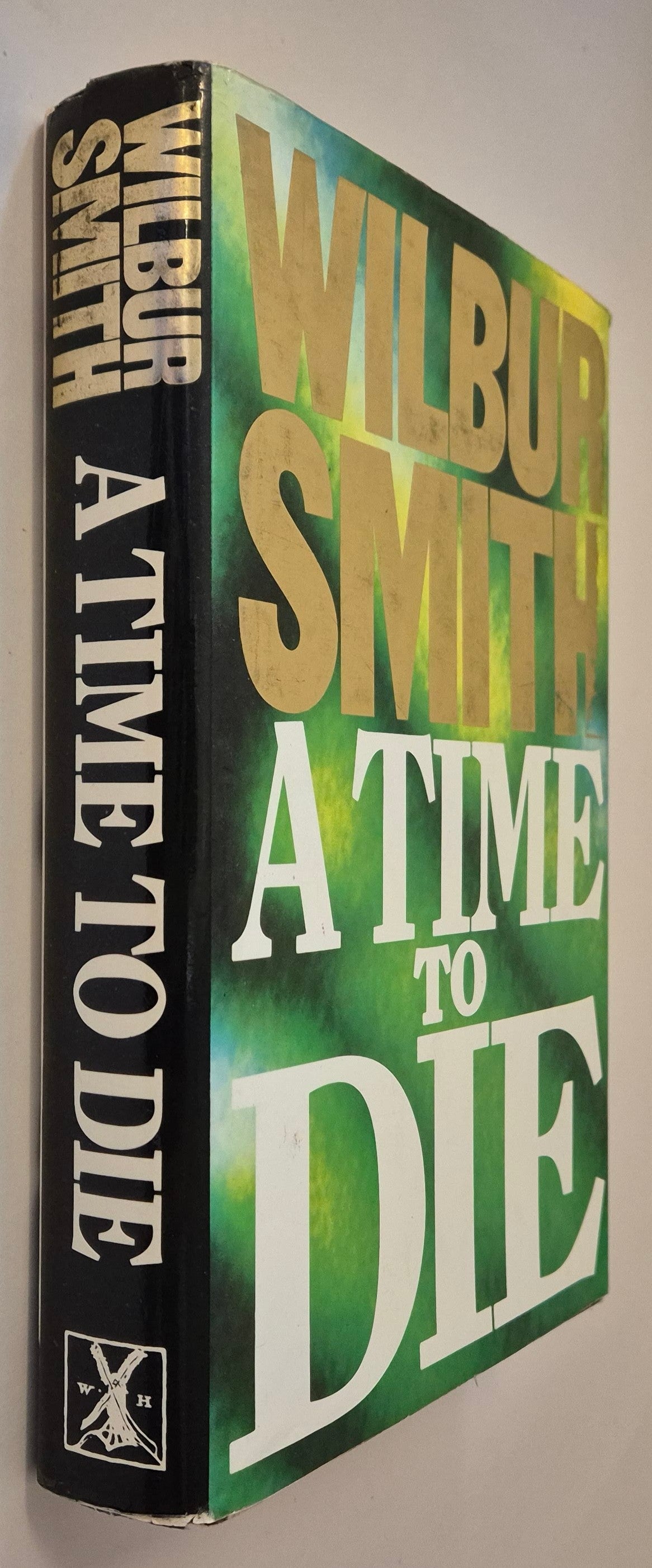 A Time to Die (Courtney Publication Order #7) by Wilbur Smith