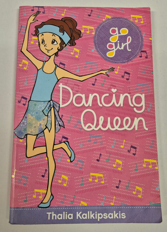 Dancing Queen (Go Girl! #7) by Thalia Kalkipsakis