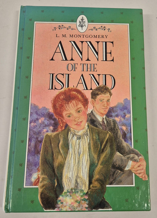 Anne of the Island (Anne of Green Gables #3) by L. M. Montgomery