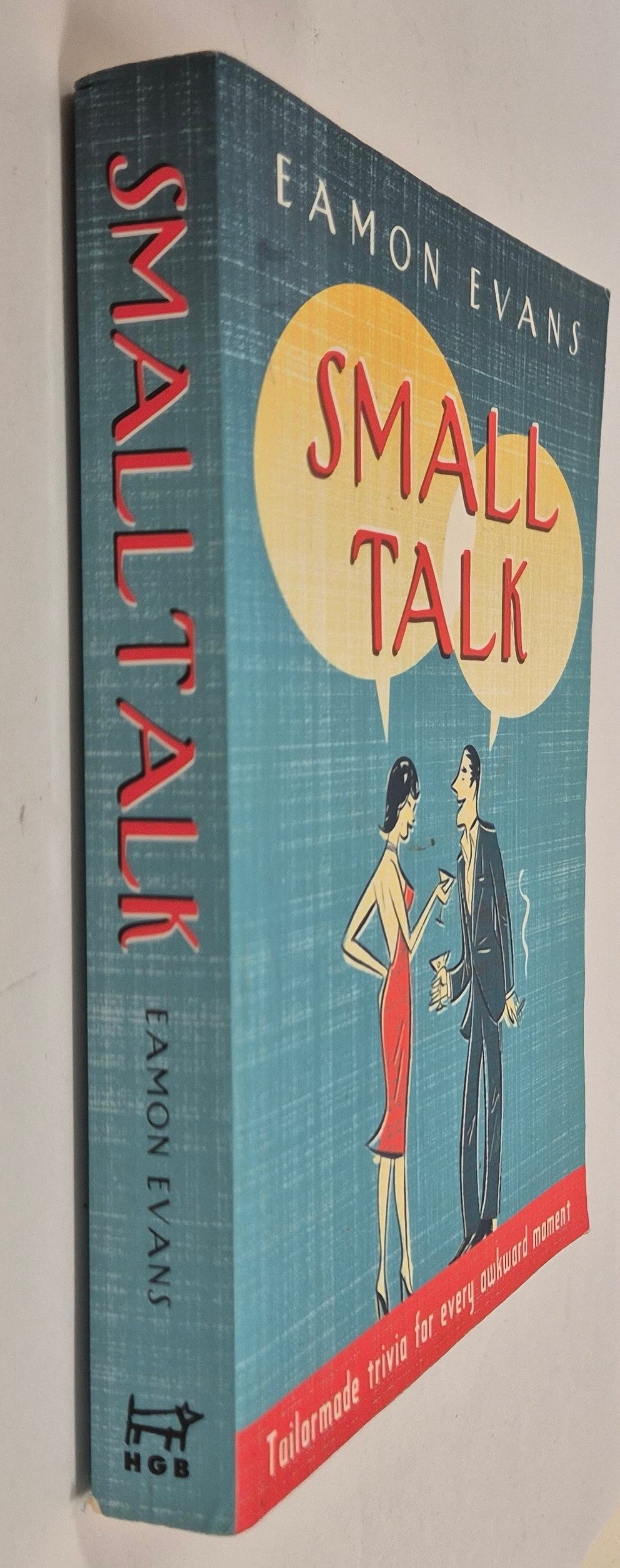 Eamon Evans - Small Talk: Tip-top Trivia for Every Social Occasion by Eamon Evans