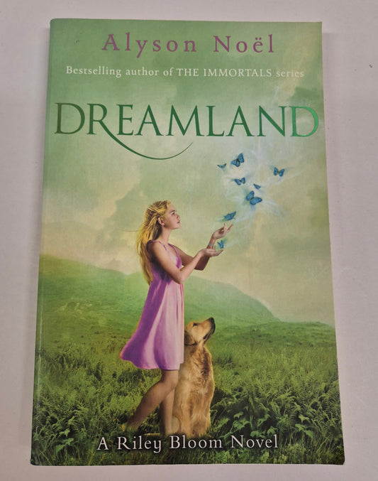 Dreamland (Riley Bloom #3) by Alyson Noel