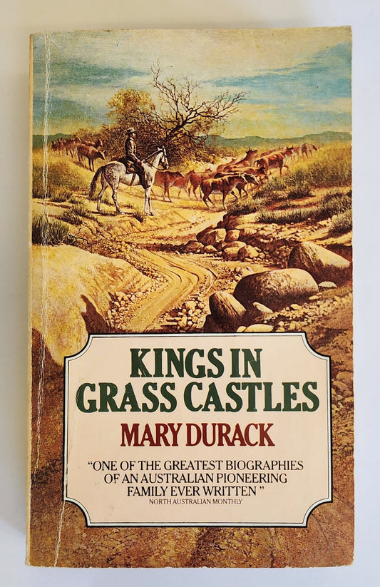 Kings in Grass Castles by Mary Durack