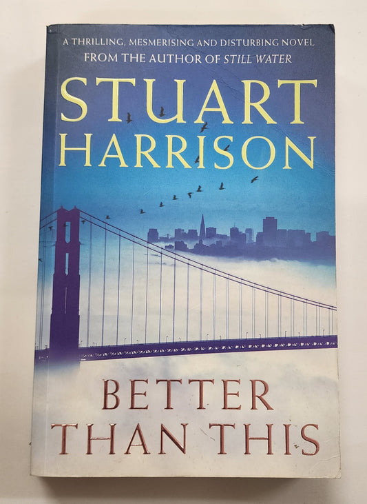 Better Than This by Stuart Harrison