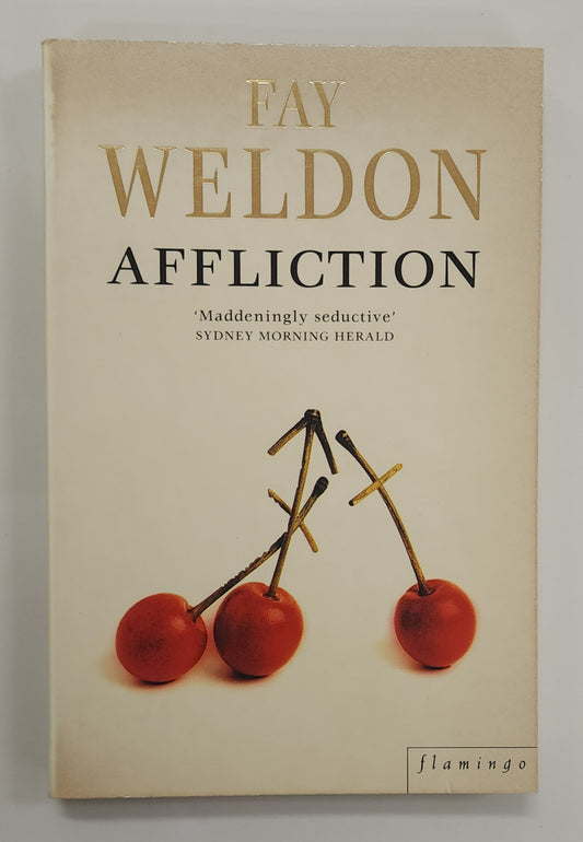 Affliction by Fay Weldon