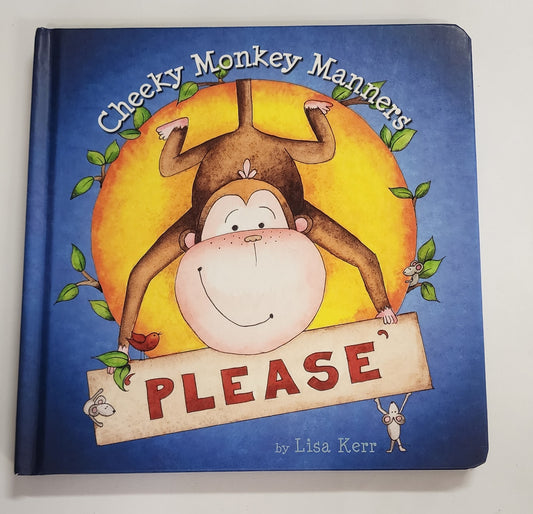 Cheeky Monkey Manners: Please by Lisa Kerr
