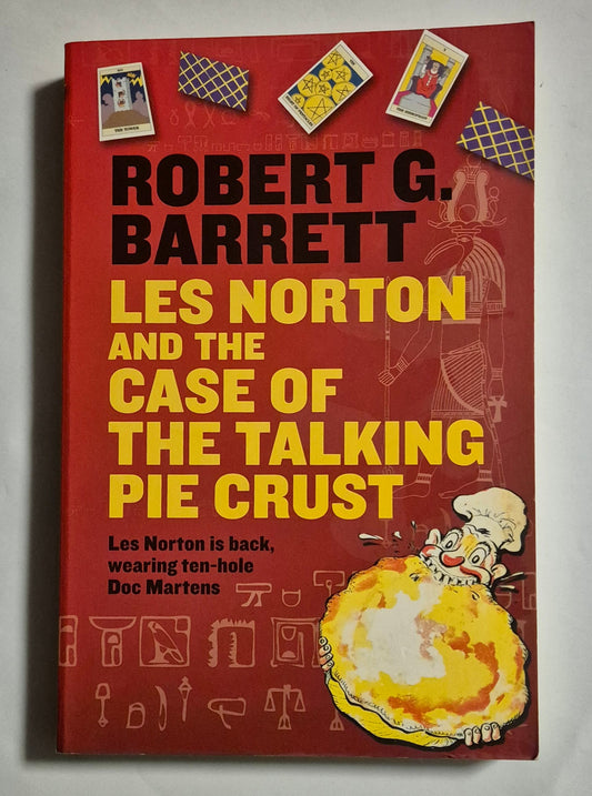 Les Norton and the Case of the Talking Pie Crust (Les Norton #19) by Robert G. Barrett