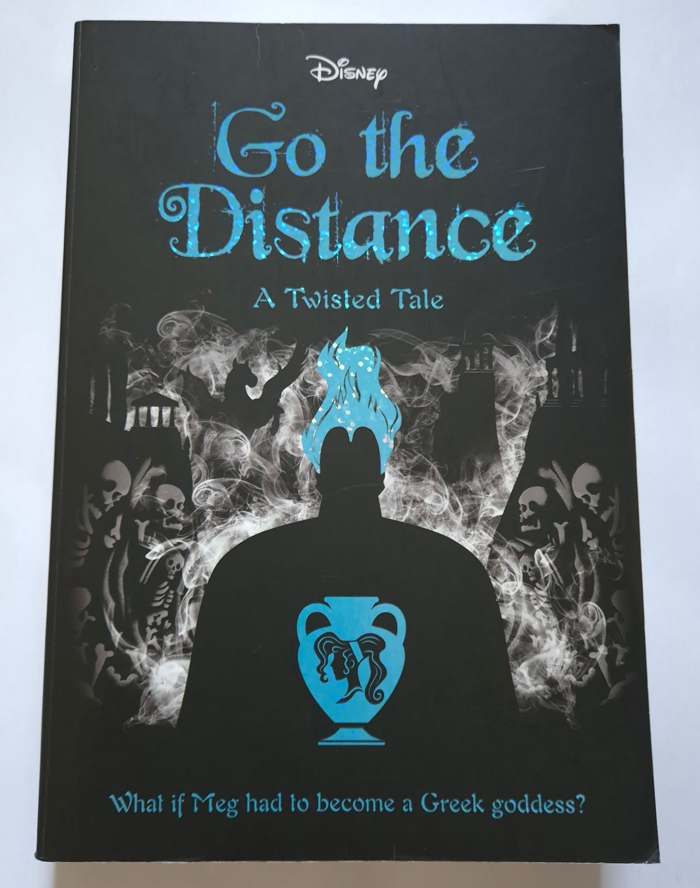 Go the Distance (Disney Twisted Tales) by Jen Calonita
