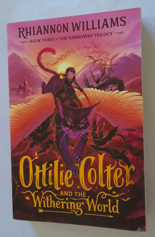 Ottilie Colter and the Withering World (The Narroway Trilogy #3) by Rhiannon Williams