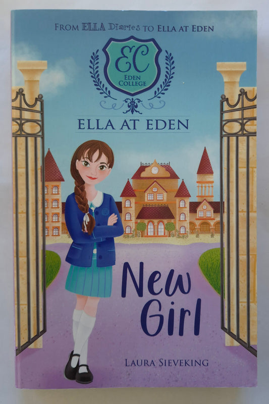 New Girl (Ella at Eden #1) by Laura Sieveking