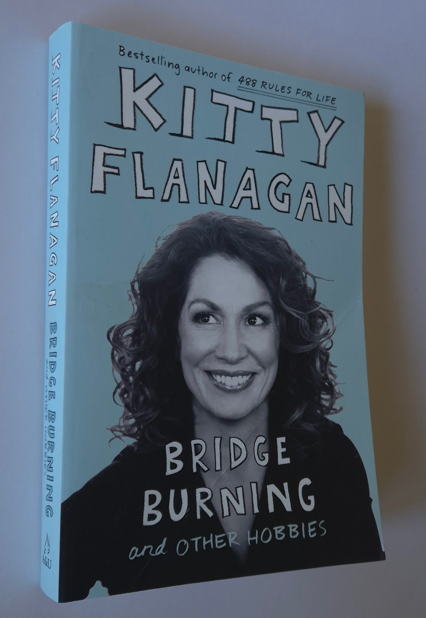Bridge Burning and Other Hobbies by Kitty Flanagan