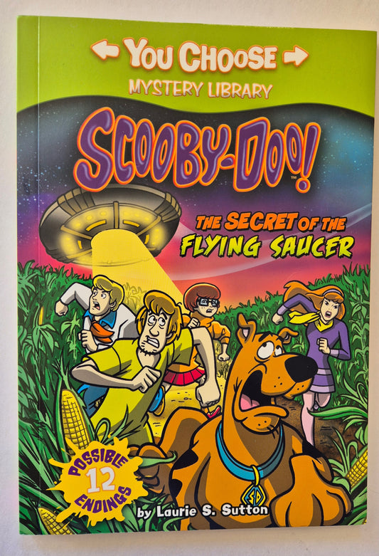 The Secret of the Flying Saucer (You Choose: Scooby-Doo) by Laurie S. Sutton