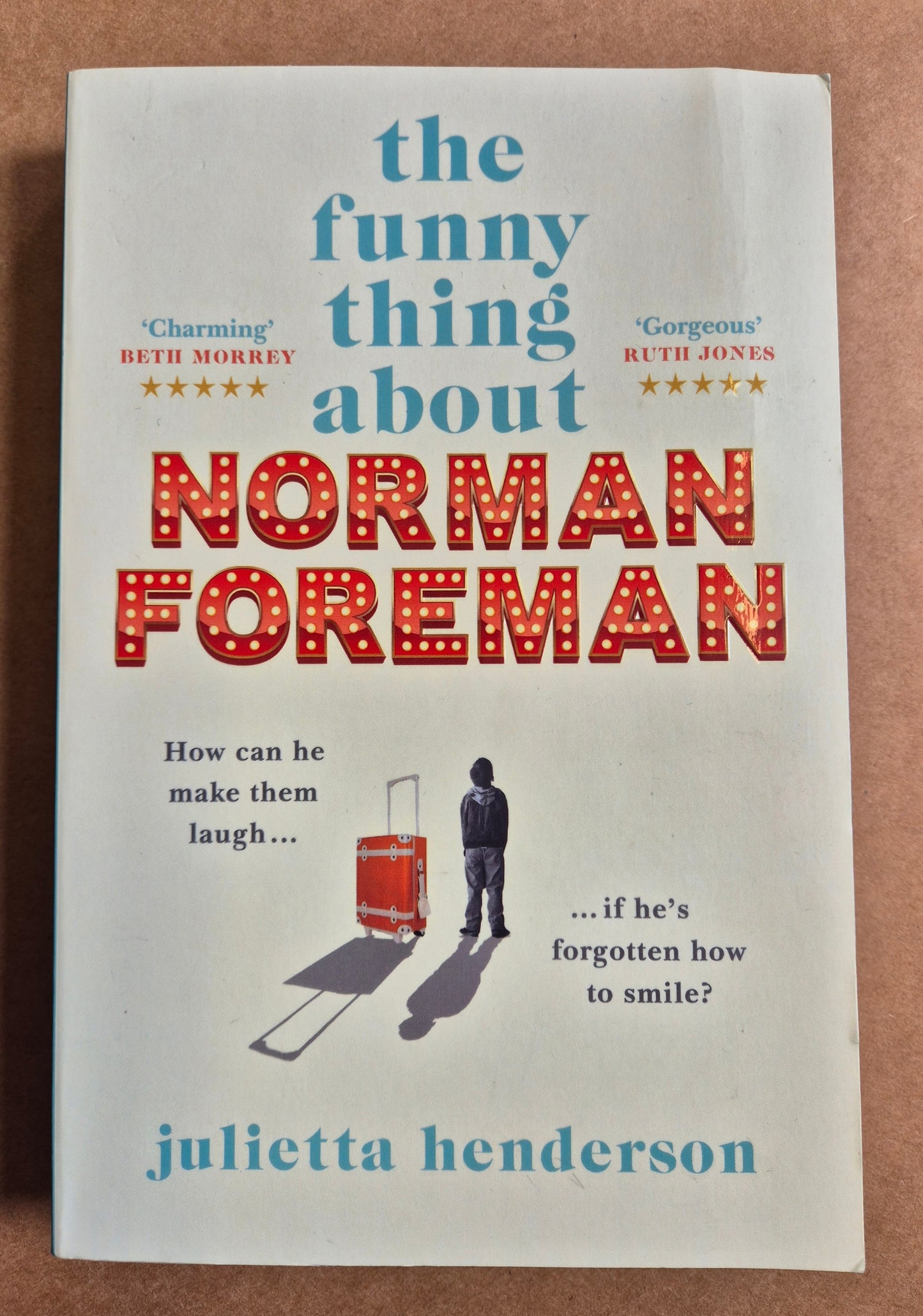 The Funny Thing about Norman Foreman by Julietta Henderson