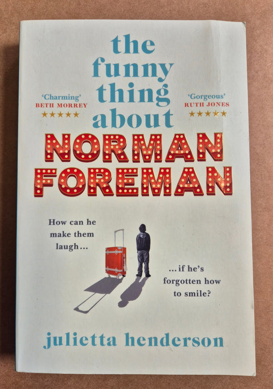 The Funny Thing about Norman Foreman by Julietta Henderson