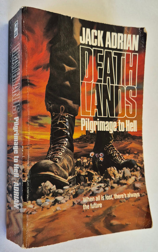 Pilgrimage to Hell (Deathlands #1) by Jack Adrian