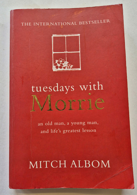 Tuesdays with Morrie by Mitch Albom