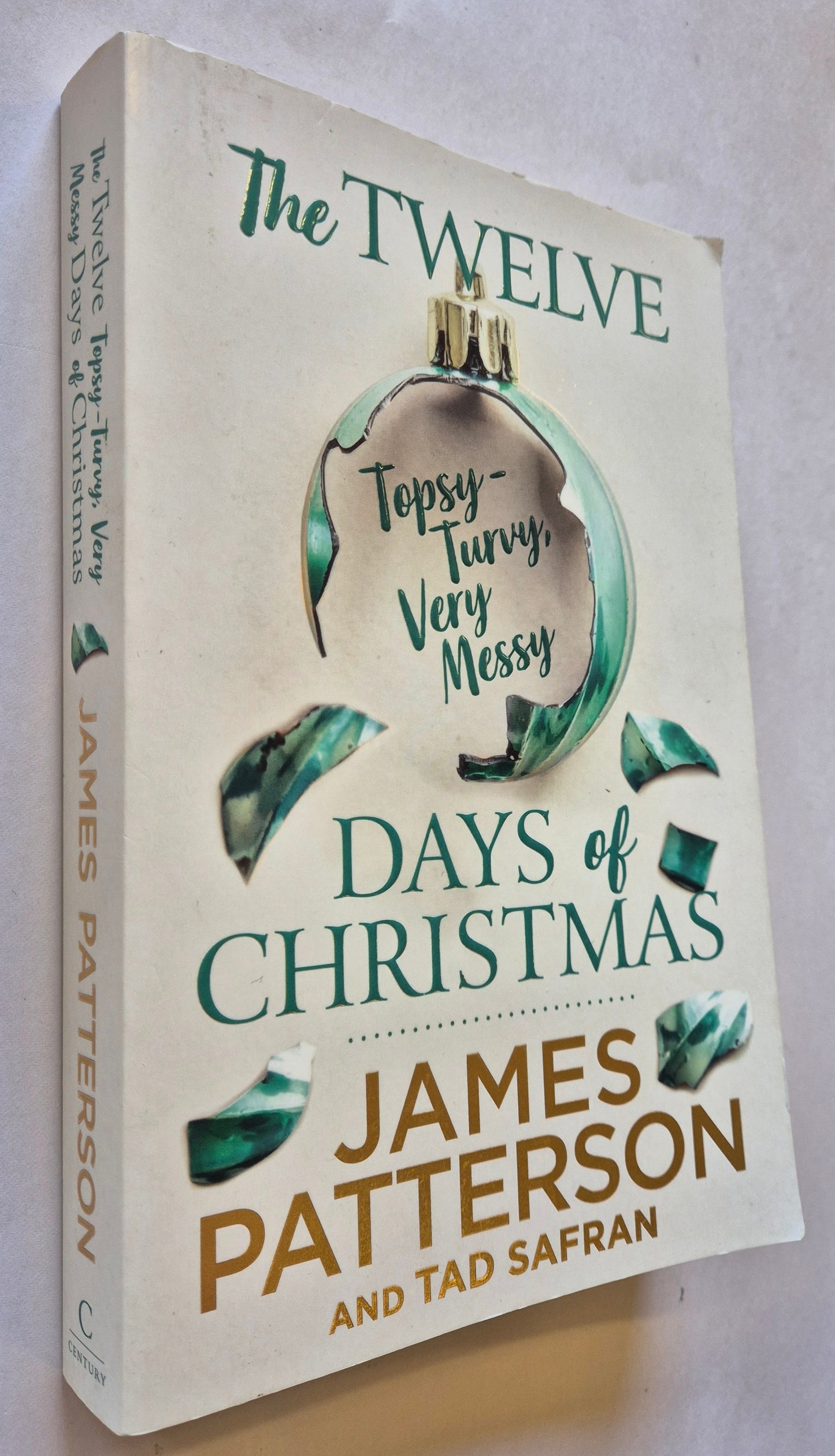 The Twelve Topsy-Turvy, Very Messy Days of Christmas by James Patterson and Tad Safran