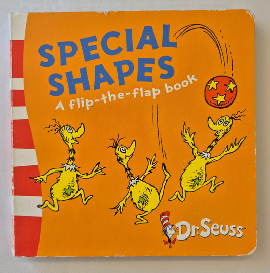 Special Shapes: A Flip-the-Flap Book by Dr. Seuss
