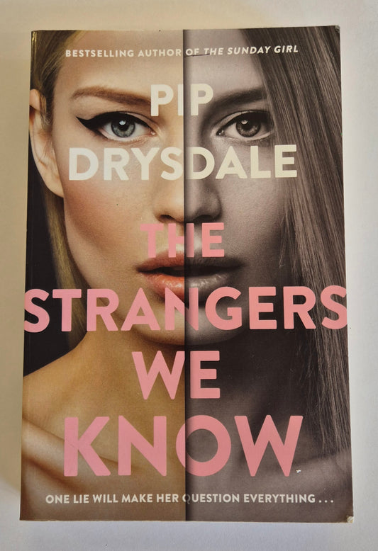 The Strangers We Know by Pip Drysdale