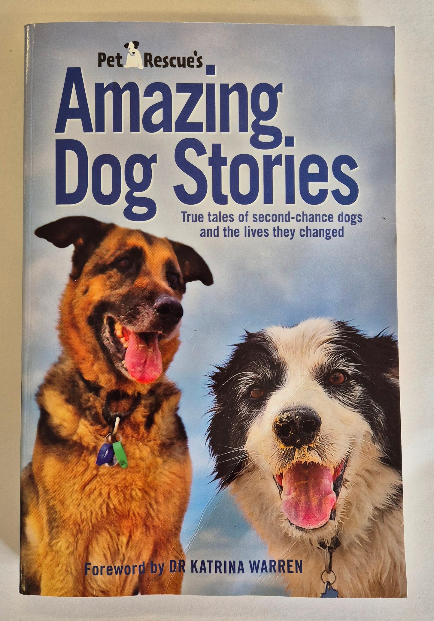 Pet Rescue's Amazing Dog Stories by Saskia Adams