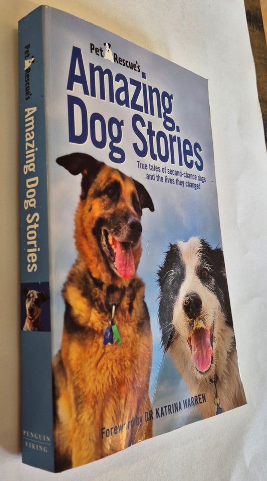 Pet Rescue's Amazing Dog Stories by Saskia Adams