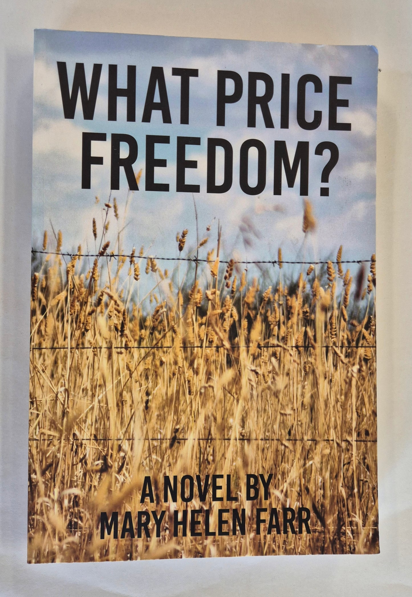 What Price Freedom? by Mary Helen Farr