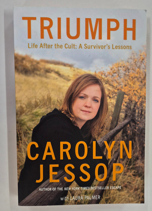 Triumph: Life After the Cult by Carolyn Jessop