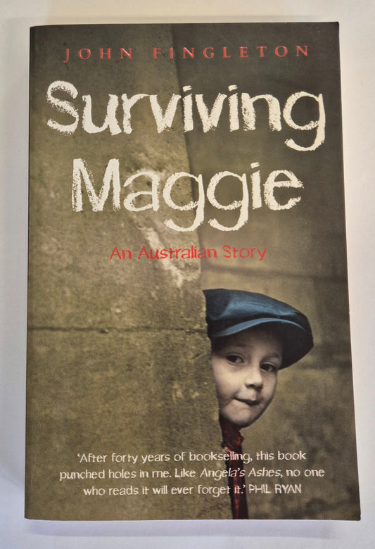Surviving Maggie: An Australian Story by John Fingleton