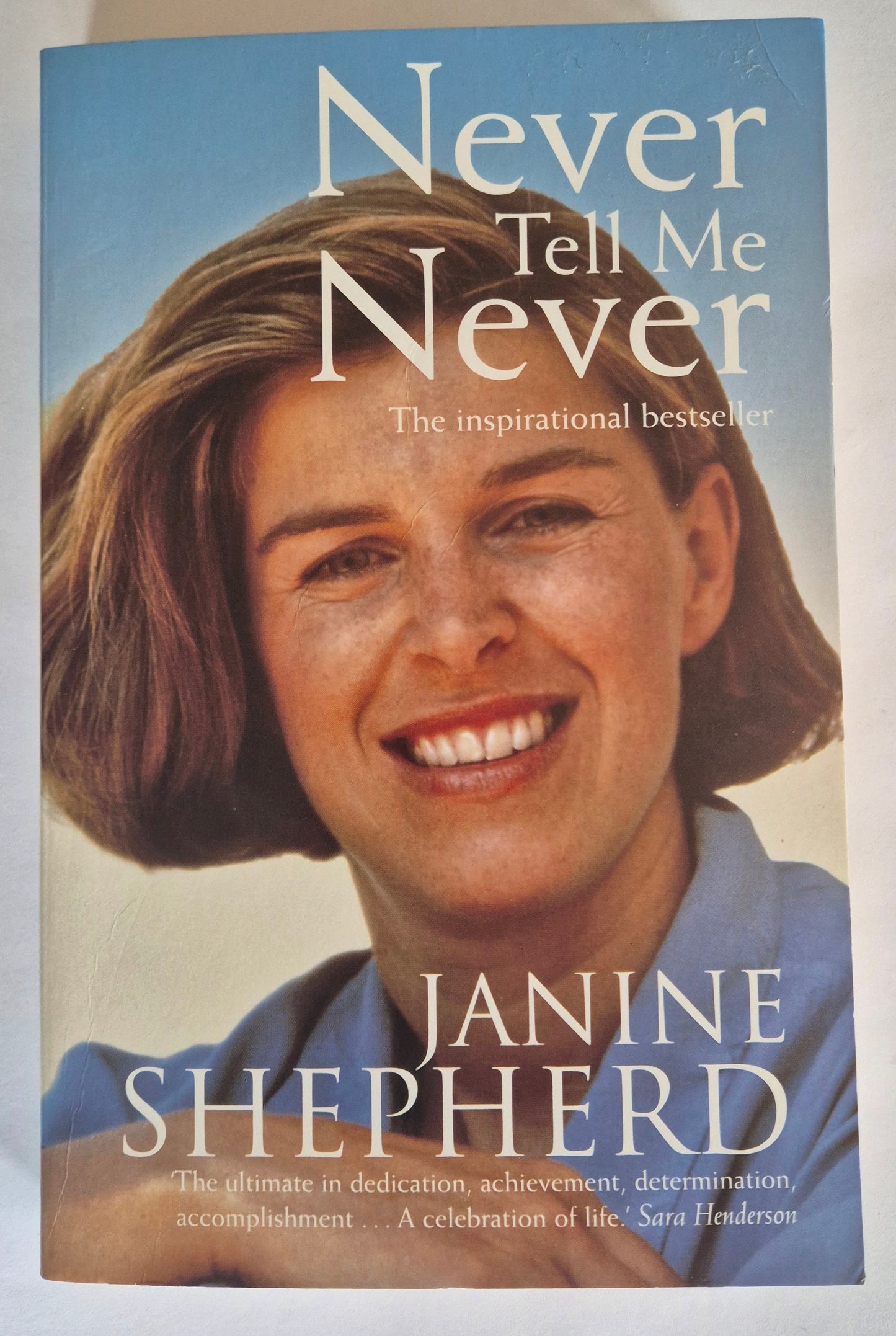 Never Tell Me Never by Janine Shepherd