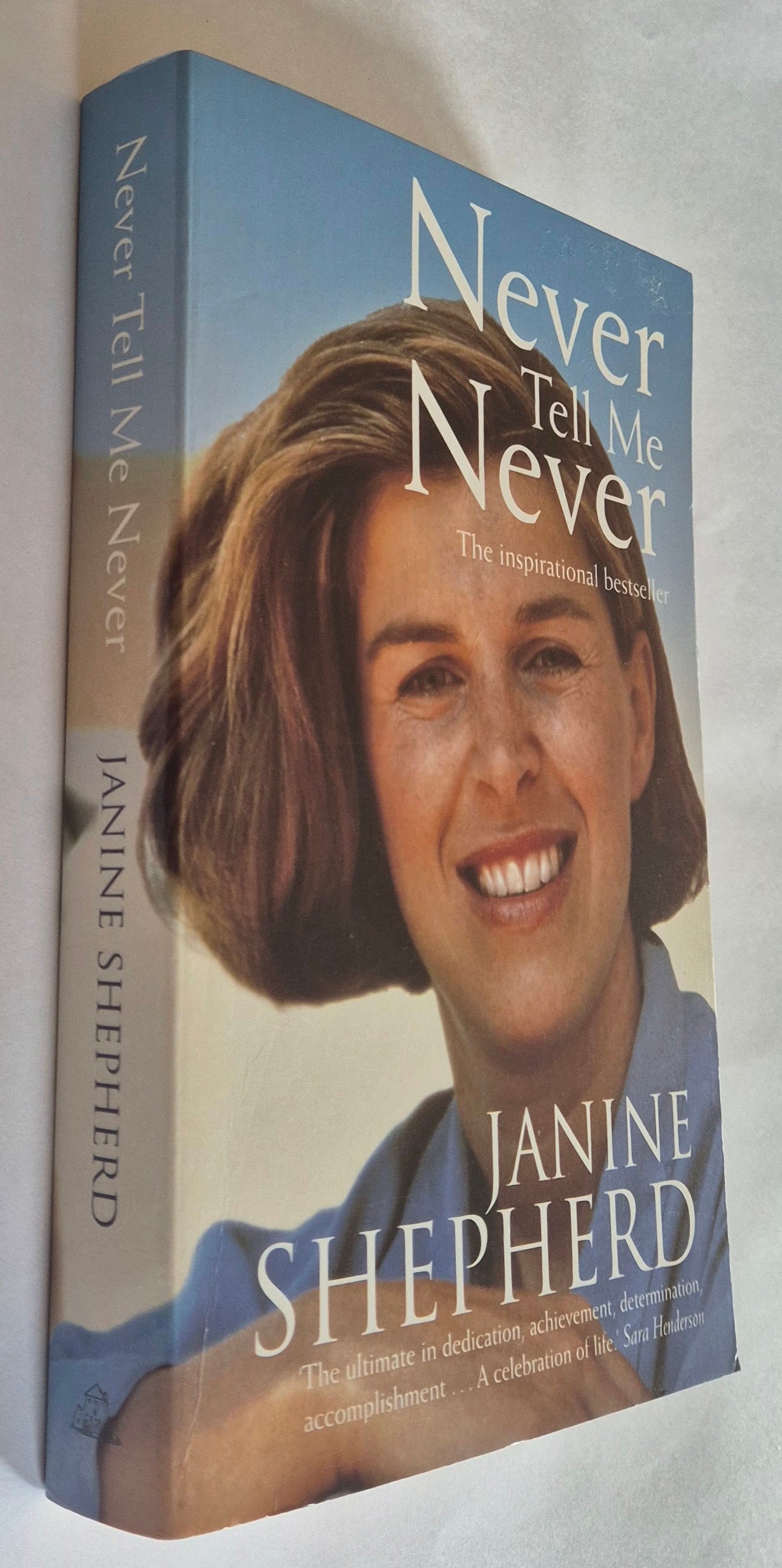 Never Tell Me Never by Janine Shepherd