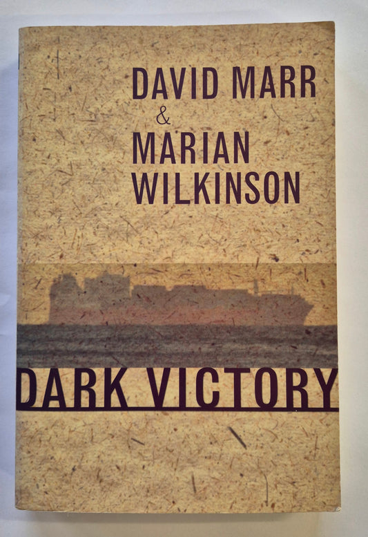 Dark Victory by David Marr & Marian Wilkinson