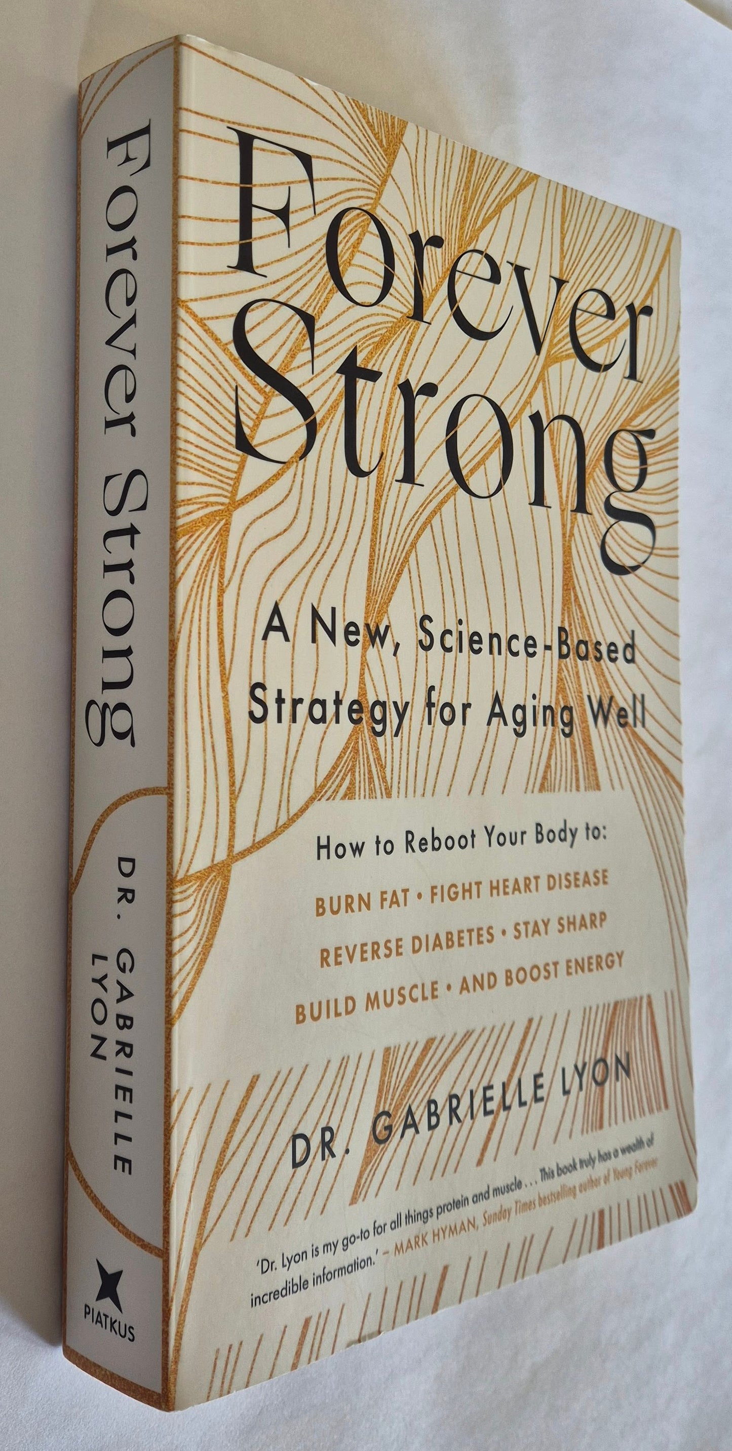 Forever Strong: A New, Science-Based Strategy for Aging Well by Dr. Gabrielle Lyon