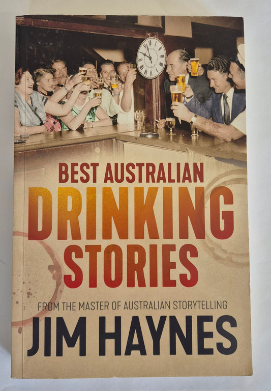 Best Australian Drinking Stories by Jim Haynes