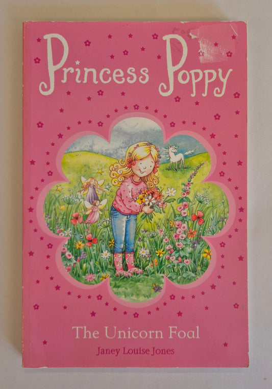Princess Poppy: The Unicorn Foal by Janey Louise Jones
