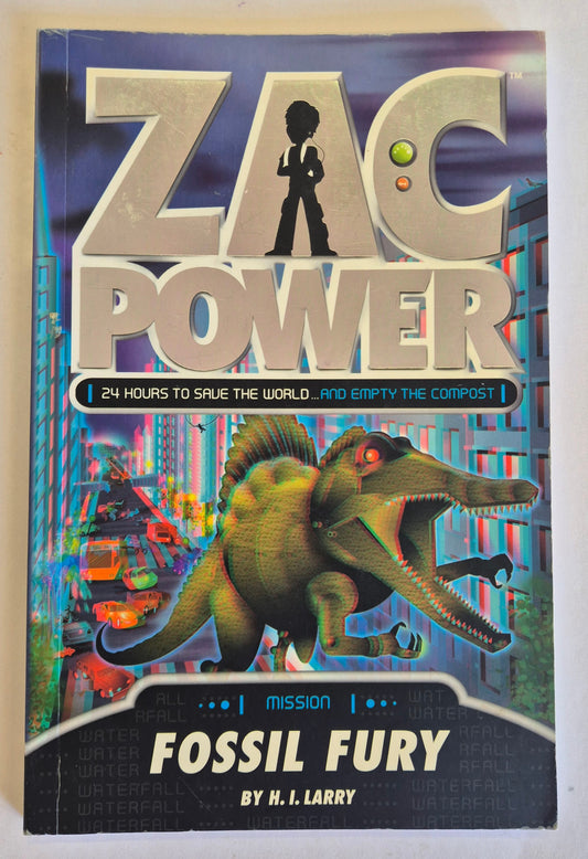 Fossil Fury (Zac Power: Classic #24) by H. I. Larry
