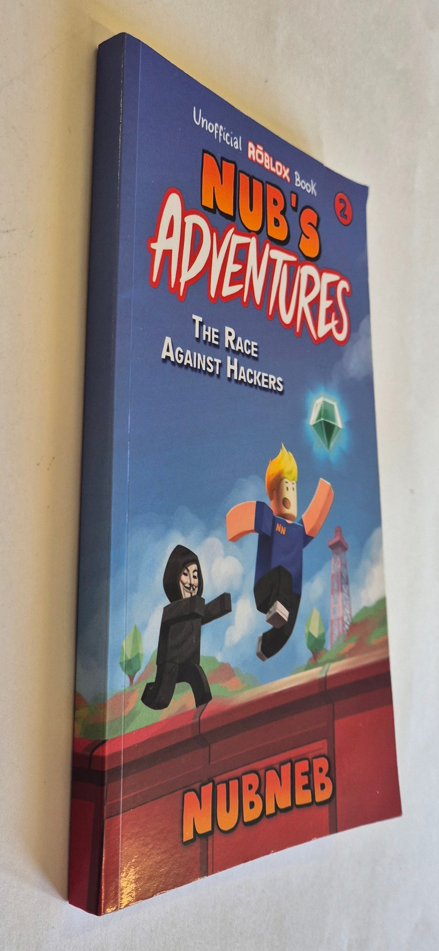 Nub's Adventures: The Race Against Hackers (Unofficial Roblox Book #2) by NubNeb