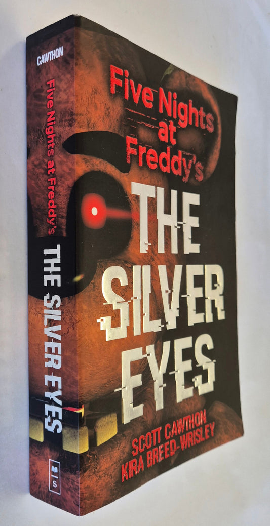 The Silver Eyes (Five Nights at Freddy's #1) by Scott Cawthon