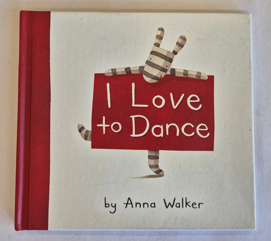 I Love to Dance by Anna Walker