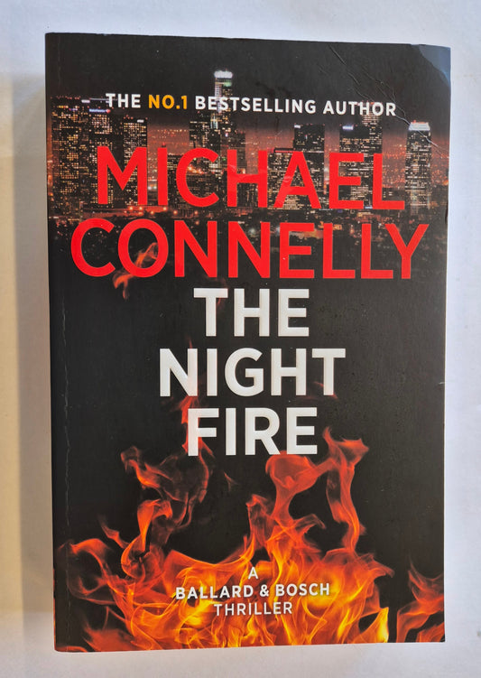 The Night Fire (Renee Ballard #3) by Michael Connelly