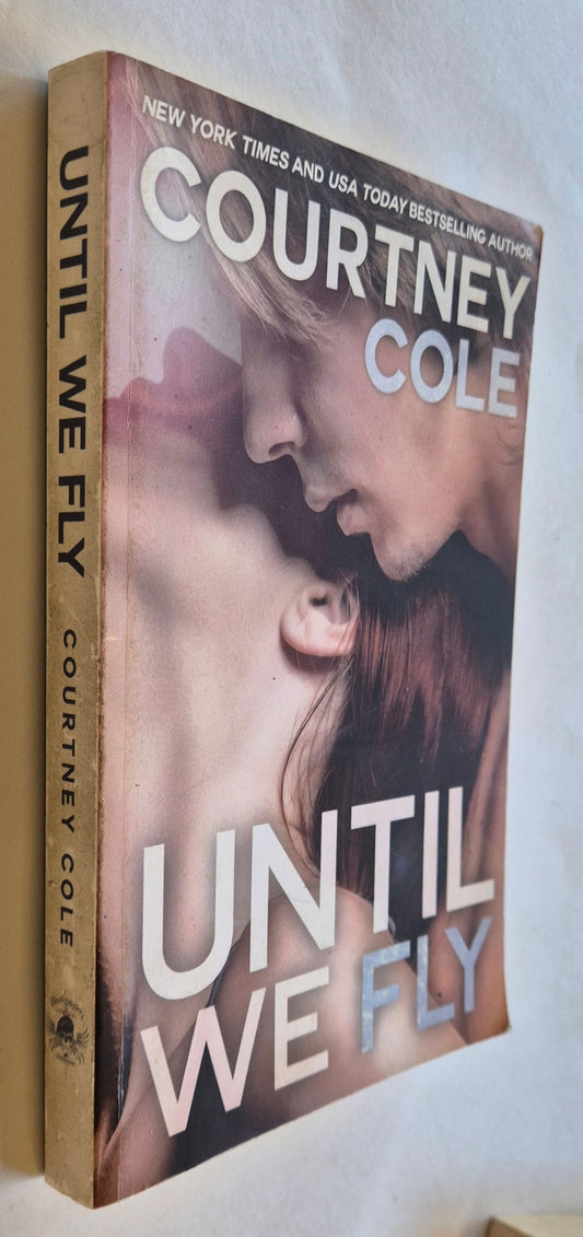 Until We Fly (Beautifully Broken #4) by Courtney Cole