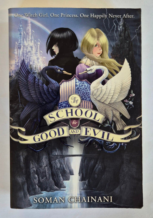 The School for Good and Evil (The School for Good and Evil #1)  by Soman Chainani