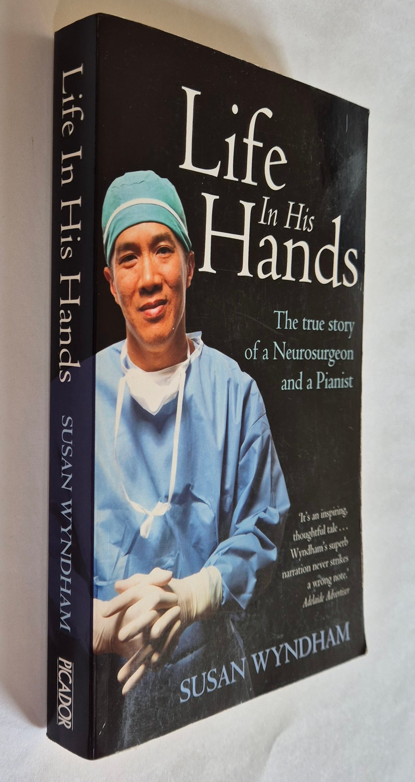 Life in His Hands: The True Story of a Neurosurgeon and a Pianist by Susan Wyndham