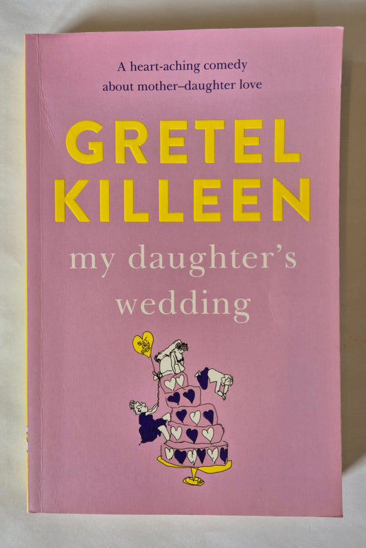 My Daughter's Wedding by Gretel Killeen