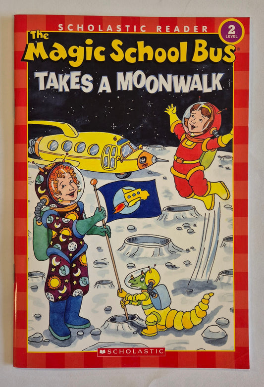 The Magic School Bus: Takes a Moonwalk by Joanna Cole