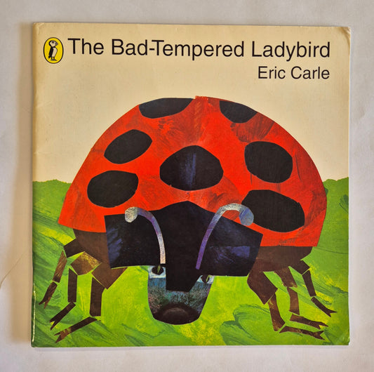 The Bad-Tempered Ladybird by Eric Carle