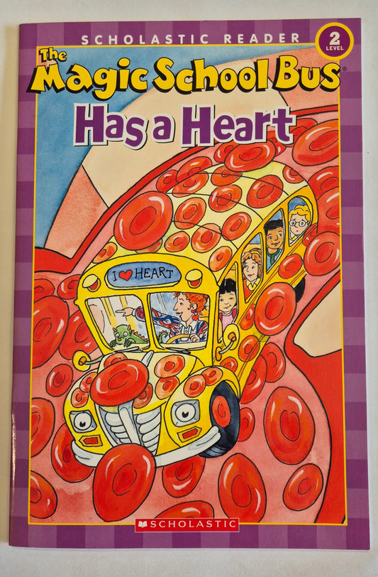 The Magic School Bus: Has a Heart by Anne Capeci