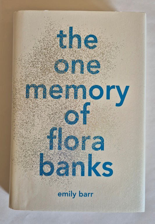 The One Memory of Flora Banks by Emily Barr