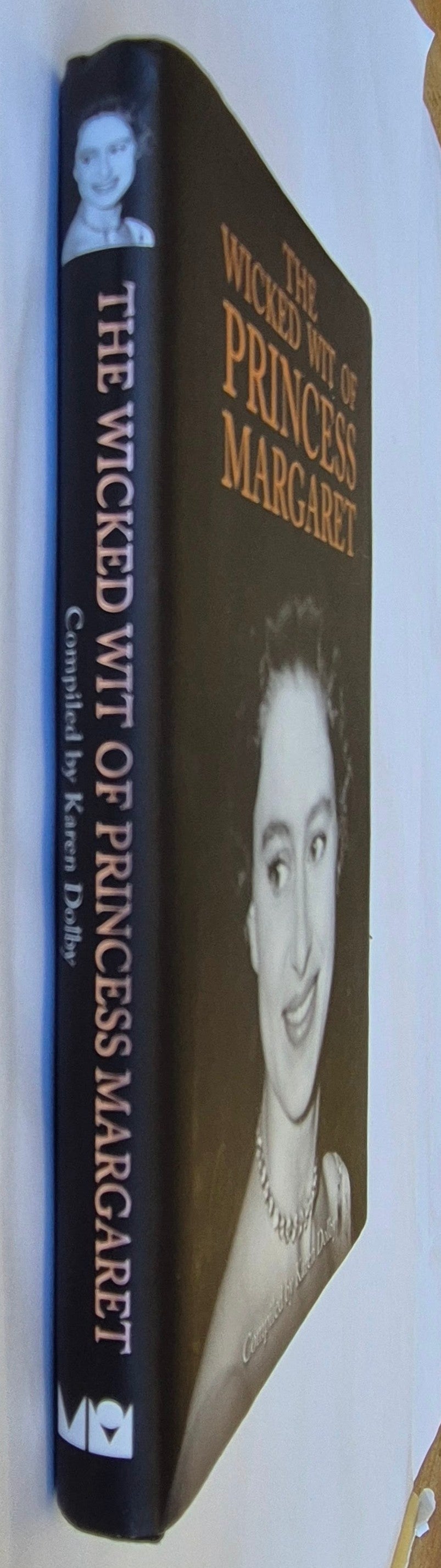 The Wicked Wit of Princess Margaret - Compiled by Karen Dolby