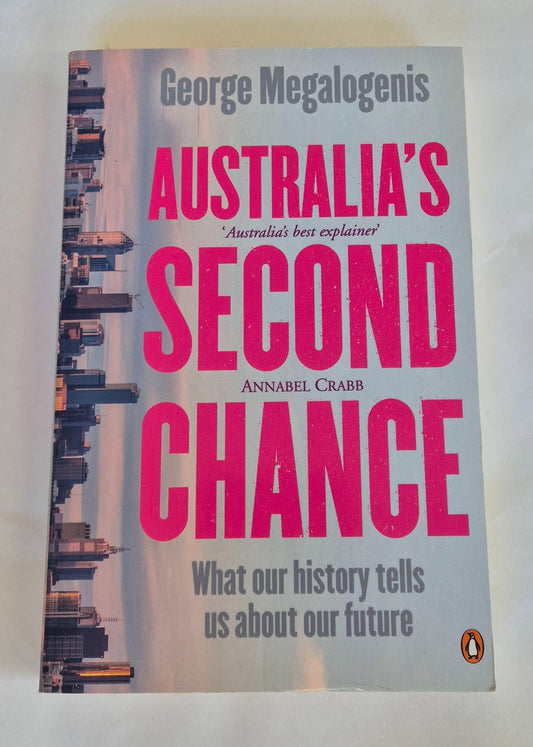 Australia's Second Chance by George Megalogenis