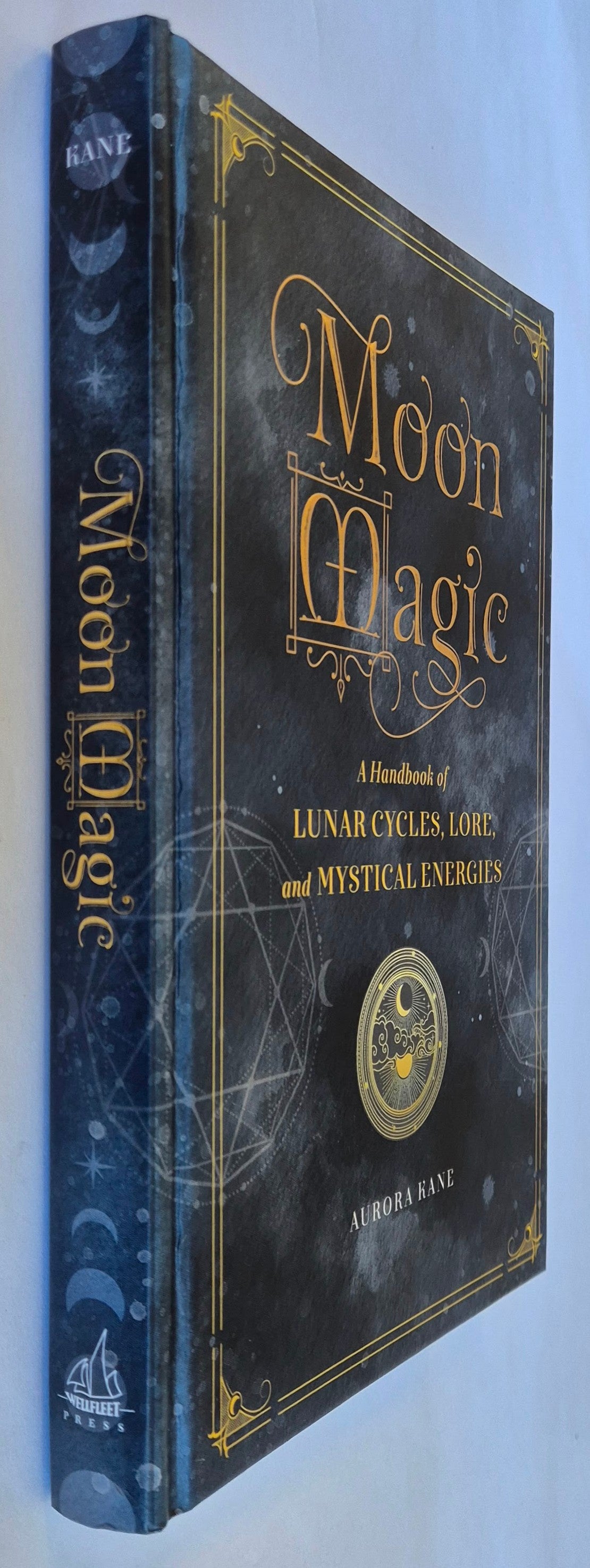 Moon Magic: A Handbook of Lunar Cycles, Lore, and Mystical Energies by Aurora Kane